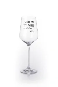 Pohár na víno VIEŠ TANCOVAŤ 450 ml (čierna potlač)